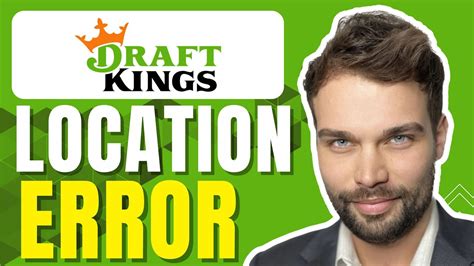 Draftkings Location Not Working .